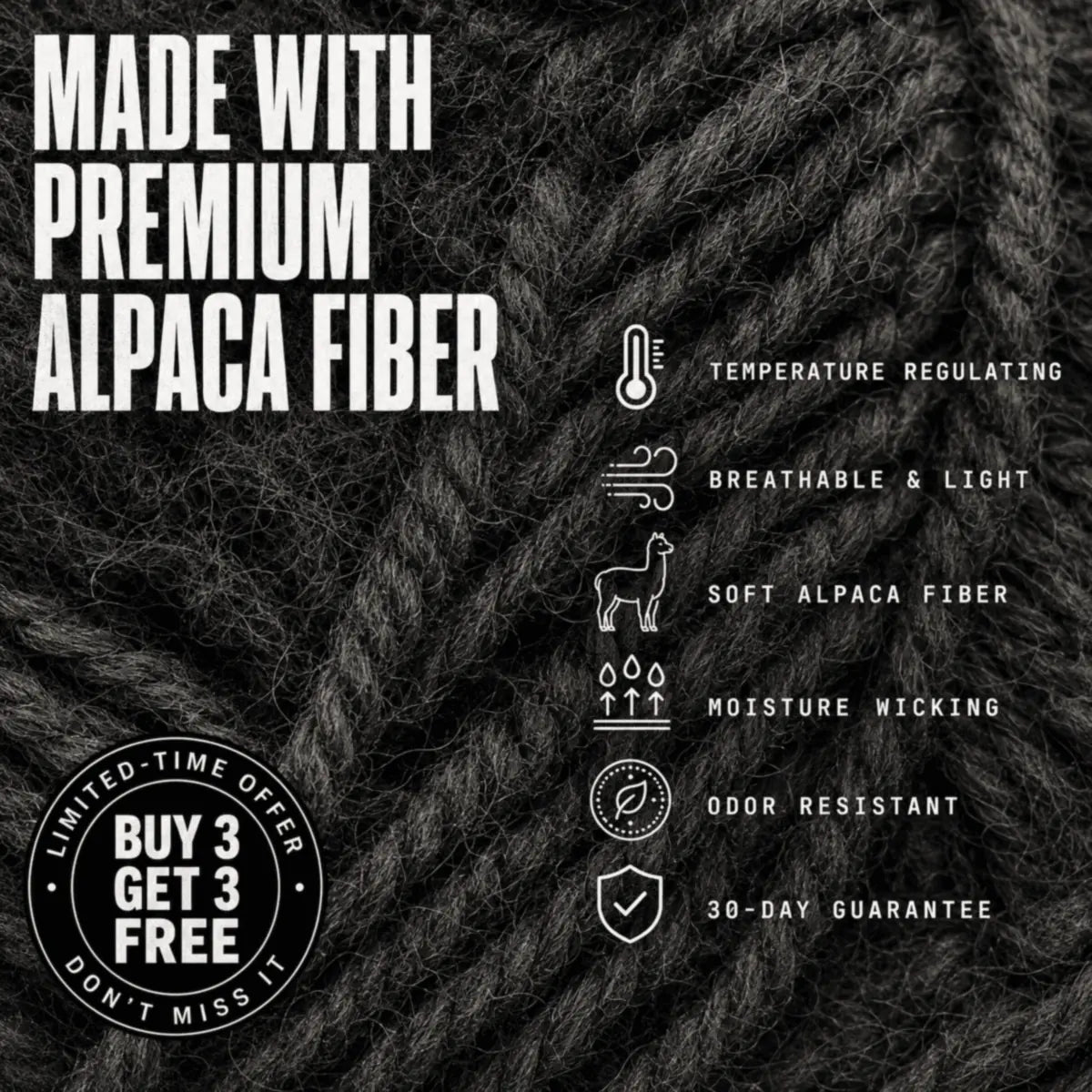 Made with premium alpaca fiber — temperature regulating, breathable, soft, moisture wicking, odor resistant, 30-day guarantee